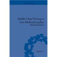 Middle-Class Writing in Late Medieval London,9781848930322 Middle-Class Writing in Late Medieval London,9781848930322