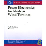 Power Electronics for Modern Wind Turbines,9781598290325 Power Electronics for Modern Wind Turbines,9781598290325