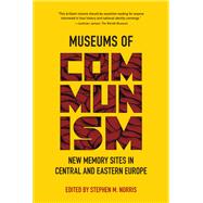 Museums of Communism,9780253050328 Museums of Communism,9780253050328