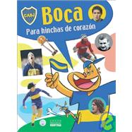 Boca - Para Hinchas de Corazon,9789875450332 Boca - Para Hinchas de Corazon,9789875450332