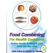 Food Combining Cookbook : Better Health and Weight Loss with the Hay Diet,9780722540336 Food Combining Cookbook : Better Health and Weight Loss with the Hay Diet,9780722540336
