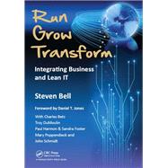 Run Grow Transform: Integrating Business and Lean IT,9781138440340 Run Grow Transform: Integrating Business and Lean IT,9781138440340