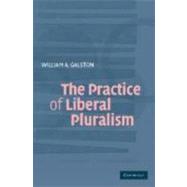 The Practice of Liberal Pluralism,9780521840347 The Practice of Liberal Pluralism,9780521840347