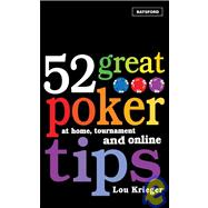 52 Great Poker Tips; At Home, Tournament and Online,9780713490350 52 Great Poker Tips; At Home, Tournament and Online,9780713490350