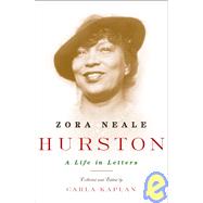 Zora Neale Hurston : A Life in Letters,9780385490351 Zora Neale Hurston : A Life in Letters,9780385490351