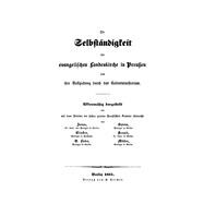 Die Selbständigkeit Der Evangelischen Landeskirche in Preussen Und Ihre Vollziehung Durch Das Cultusministerium,9783111300368 Die Selbständigkeit Der Evangelischen Landeskirche in Preussen Und Ihre Vollziehung Durch Das Cultusministerium,9783111300368
