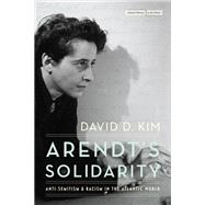Arendt's Solidarity,9781503640375 Arendt's Solidarity,9781503640375