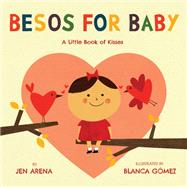 Besos for Baby A Little Book of Kisses,9780316230377 Besos for Baby A Little Book of Kisses,9780316230377