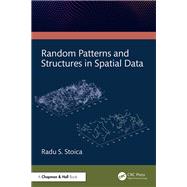 Random Patterns and Structures in Spatial Data,9781003380382 Random Patterns and Structures in Spatial Data,9781003380382