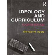 Ideology and Curriculum,9780429400384 Ideology and Curriculum,9780429400384