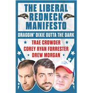 The Liberal Redneck Manifesto,9781501160387 The Liberal Redneck Manifesto,9781501160387