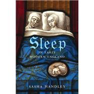 Sleep in Early Modern England,9780300220391 Sleep in Early Modern England,9780300220391