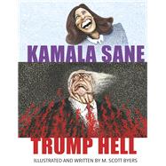 Kamala SANE Trump HELL,9798350970395 Kamala SANE Trump HELL,9798350970395