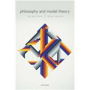 Philosophy and Model Theory,9780198790396 Philosophy and Model Theory,9780198790396