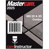 Mastercam 2025 - Mill 2D & 3D Combo,9781778510397 Mastercam 2025 - Mill 2D & 3D Combo,9781778510397