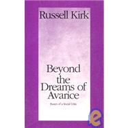 Beyond the Dreams of Avarice Essays of a Social Critic,9780893850401 Beyond the Dreams of Avarice Essays of a Social Critic,9780893850401