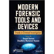 Modern Forensic Tools and Devices Trends in Criminal Investigation,9781119760412 Modern Forensic Tools and Devices Trends in Criminal Investigation,9781119760412