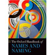 The Oxford Handbook of Names and Naming,9780191630415 The Oxford Handbook of Names and Naming,9780191630415