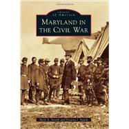 Maryland in the Civil War,9781467120418 Maryland in the Civil War,9781467120418