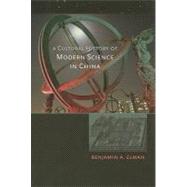 A Cultural History of Modern Science in China,9780674030428 A Cultural History of Modern Science in China,9780674030428