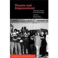 Theatre and Empowerment: Community Drama on the World Stage,9780521520454 Theatre and Empowerment: Community Drama on the World Stage,9780521520454
