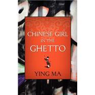 Chinese Girl in the Ghetto,9781460970454 Chinese Girl in the Ghetto,9781460970454