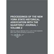 Proceedings of the New York State Historical Association With the Quarterly Journal,9781154360462 Proceedings of the New York State Historical Association With the Quarterly Journal,9781154360462