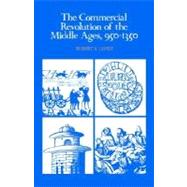 The Commercial Revolution of the Middle Ages, 950–1350,9780521290463 The Commercial Revolution of the Middle Ages, 950–1350,9780521290463