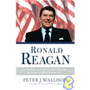Ronald Reagan : The Power of Conviction and the Success of His Presidency,9780813340463 Ronald Reagan : The Power of Conviction and the Success of His Presidency,9780813340463