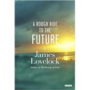A Rough Ride to the Future,9781468310467 A Rough Ride to the Future,9781468310467