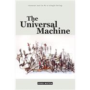 The Universal Machine,9780822370468 The Universal Machine,9780822370468
