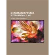 A Handbook of Public International Law,9780217670470 A Handbook of Public International Law,9780217670470