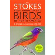 The Stokes Field Guide to the Birds of North America,9780316010504 The Stokes Field Guide to the Birds of North America,9780316010504