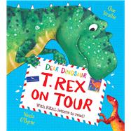 Dear Dinosaur: T. Rex on Tour,9781438050508 Dear Dinosaur: T. Rex on Tour,9781438050508