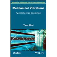 Mechanical Vibrations Applications to Equipment,9781786300515 Mechanical Vibrations Applications to Equipment,9781786300515