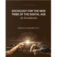 Sociology for the New Tribe of the Digital Age,9781793510518 Sociology for the New Tribe of the Digital Age,9781793510518