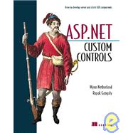 Asp.Net Custom Controls,9781930110519 Asp.Net Custom Controls,9781930110519