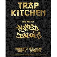 Trap Kitchen: The Art of Street Cocktails,9781954220522 Trap Kitchen: The Art of Street Cocktails,9781954220522