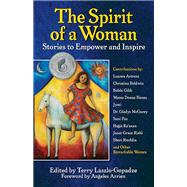 The Spirit of a Woman Stories to Empower and Inspire,9781595800527 The Spirit of a Woman Stories to Empower and Inspire,9781595800527