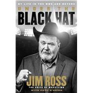 Under the Black Hat My Life in the WWE and Beyond,9781982130527 Under the Black Hat My Life in the WWE and Beyond,9781982130527