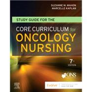 Study Guide for the Core Curriculum for Oncology Nursing,9780323930529 Study Guide for the Core Curriculum for Oncology Nursing,9780323930529