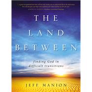 The Land Between,9780310410539 The Land Between,9780310410539