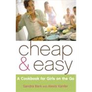 Cheap & Easy A Cookbook for Girls on the Go,9780743250542 Cheap & Easy A Cookbook for Girls on the Go,9780743250542