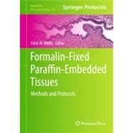 Formalin-Fixed Paraffin-Embedded Tissues,9781617790546 Formalin-Fixed Paraffin-Embedded Tissues,9781617790546