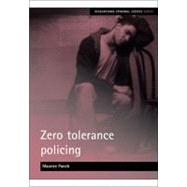 Zero tolerance policing,9781847420558 Zero tolerance policing,9781847420558