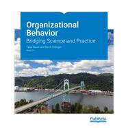 Organizational Behavior: Bridging Science and Practice v5.0,9798887940564 Organizational Behavior: Bridging Science and Practice v5.0,9798887940564