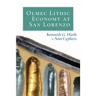 Olmec Lithic Economy at San Lorenzo,9781646420568 Olmec Lithic Economy at San Lorenzo,9781646420568