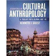 Essentials of Cultural Anthropology: A Toolkit for a Global Age (with eBook and Inquizitive access)