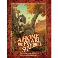 A Home for Pearl Squirrel,9781934960592 A Home for Pearl Squirrel,9781934960592