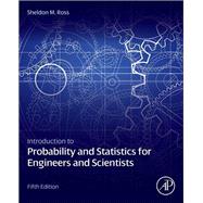 Introduction to Probability and Statistics for Engineers and Scientists,9780471600596 Introduction to Probability and Statistics for Engineers and Scientists,9780471600596